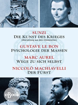 cover image of Die Kunst des Krieges--Psychologie der Massen--Wege zu sich selbst--Der Fürst